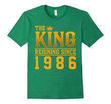 The King Reigning Since 1986 T-Shirt 31st Birthday