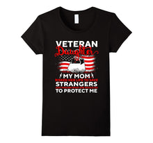 Risk Veteran Daughter - My Mom Save Stranger T-Shirt