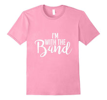 I'm With the Band Premium Gift Tshirt
