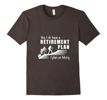 Retirement Plan - Hiking T-Shirt