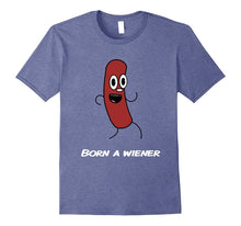 Funny Hot Dog Shirt - Born a Wiener T-Shirt