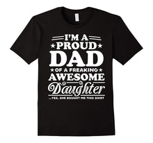 I'm a Proud Dad T Shirt Tshirt - Daughter Gift Daddy