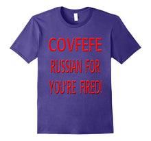 COVFEFE Russian for You're Fired Trump Tweet Funny T-Shirt