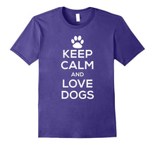 Keep Calm and Love Dogs T Shirt for Men Women Dog Owners.