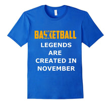 Basketball Legends Created in November Shirt Birthday Gift