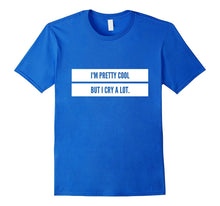 I'm Pretty Cool but I Cry a Lot T-Shirt Emo Goth Pastel Tee