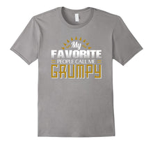 My Favorite People Call Me Grumpy T Shirt