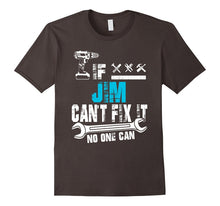 If Jim Can't Fix It No One Can T-Shirt, Father Day Gift