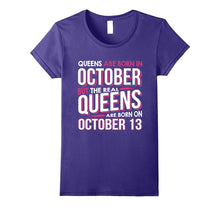 Real Queens Are Born on October 13 Shirt 13th Birthday Gifts