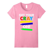 GET YOUR CRAY ON Shirt - FUNNY CRAYON T-Shirt