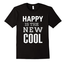 Happy Is the New COOL TSHIRT Cute Typography Love T-Shirt
