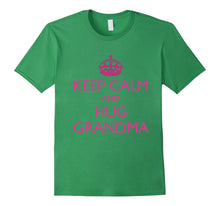Keep Calm and Hug Grandma - Keep Calm T Shirts