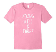 2-Sided Cute Young Wild and Three T-Shirt
