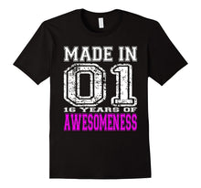 16th Birthday Gift Shirt Made in 01 16 Years of Awesomeness