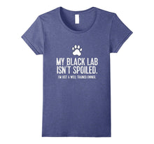 Funny Black Lab Dog TShirt: My Black Lab Isn't Spoiled