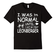 Leonberger Shirt I Was Normal Until Dirty Design