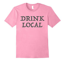 Drink Local Craft Brewery Distillery T-Shirt