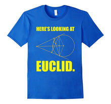 FUNNY HERES LOOKING AT EUCLID T-Shirt #Mathnerd School Gift