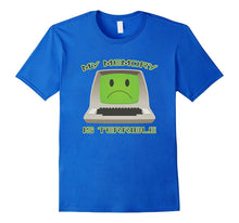 My Memory Is Terrible T-Shirt - Funny Vintage Computer Geek