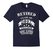 Retired Class of 2017 Retirement T-Shirt