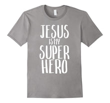 Jesus Is My Super Hero Christian Funny Shirt