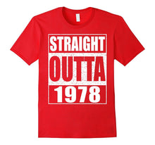 Straight Outta 1978 T-Shirt Funny 39th Birthday Gift Shirt