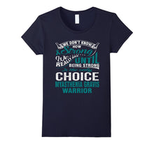 Be Strong Is Only Choice Myasthenia Gravis Warrior T Shirt