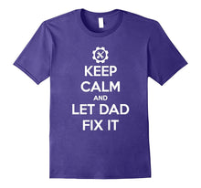 Keep Calm and Let Dad Fix It Fathers Day T-Shirt