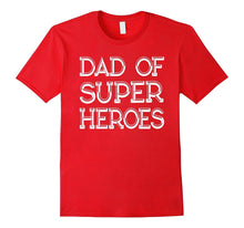 Dad of Super Heroes T-Shirt Daddy Gift