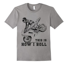 FUNNY SAYING THIS IS HOW I ROLL Motorcycle Stunt TSHIRT
