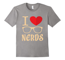 I Love Nerds Geek Funny Glasses New Sexy Sarcastic T-Shirt