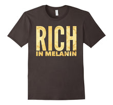 Rich in Melanin Funny Gift Pride T-Shirt