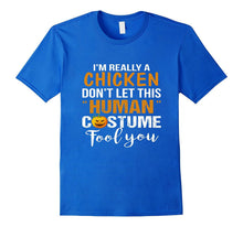 I'm CHICKEN Tshirt Halloween Don't Human Costume Fool You
