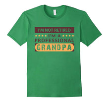 I'm Not Retired I'm a Professional Grandpa T Shirt