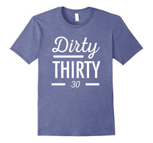 30th Birthday Dirty Thirty Shirt