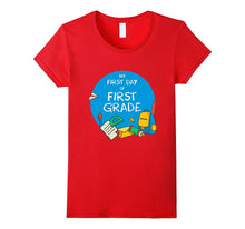 My First Day of First Grade New School Year T-Shirt