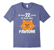 22nd Birthday Shirt It Took 22 Years to Look Pawsome Cat Tee