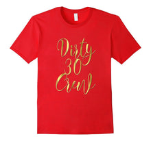 30th Birthday Shirt Gift Gold Thirty Dirty 30 Crew Besties
