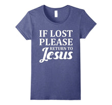 If Lost Please Return to Jesus T-Shirt