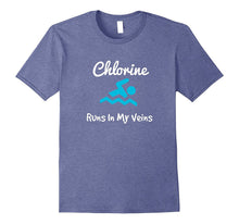 Chlorine Runs in My Veins - Fun Swimming Tshirt
