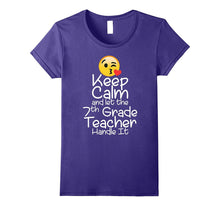 Keep Calm and Let the 7th Grade Teacher Handle It T Shirt