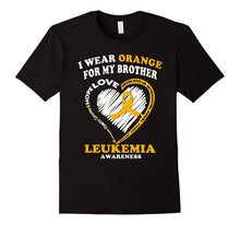 Leukemia Awareness T Shirt - I Wear Orange for My Brother