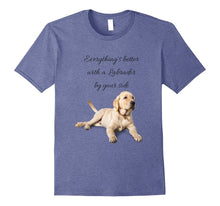 Everything's Better With a Labrador by Your Side T-Shirt