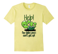 Help I've Fallen and I Can't Get Up Turtle Lovers T Shirt