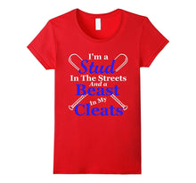 I'm a Stud in the Streets and Beast Cleats Baseball T-Shirt