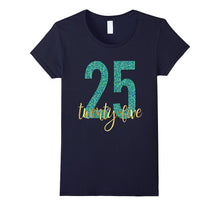 25th Birthday Shirt Gift Party Gold 25 Twenty Five Forever