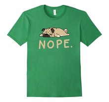 Nope Not Today Shirt Funny Lazy Pug Shirt
