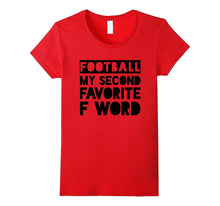 Football My Second Favorite F Word Funny Game T-Shirt