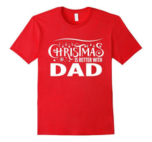 Christmas Is Better With Dad Matching Family T-Shirt