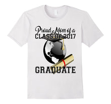 Proud Mom of a Class of 2017 Graduate Shirt Graduation